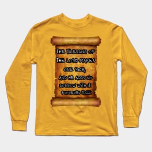 Blessing of the Lord makes one rich PROVERBS 10:22 ROLL SCROLL Long Sleeve T-Shirt